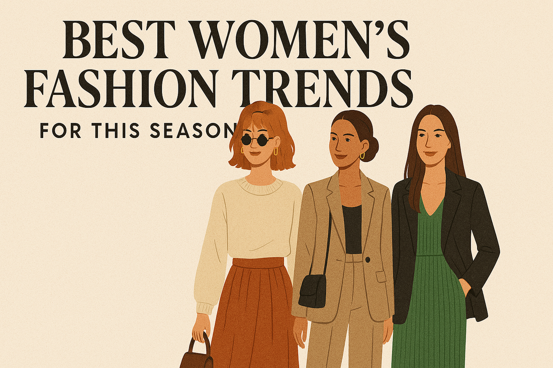 Best Women’s Fashion Trends for This Season